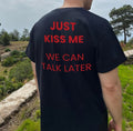 JUST KISS ME WE LATER Men's Printed Short Sleeve