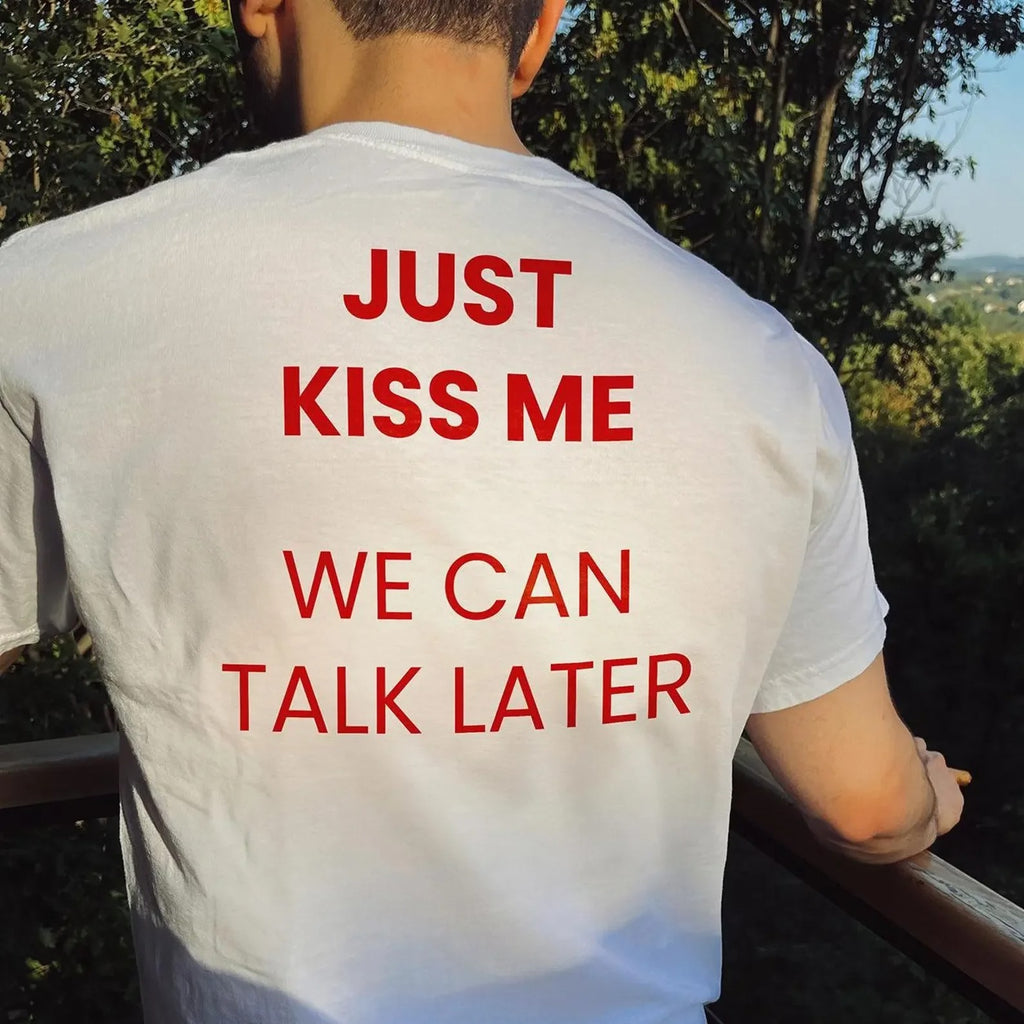 JUST KISS ME WE LATER Men's Printed Short Sleeve